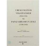 Urfalı Mateos Vekayi-Namesi (952-1136) ve Papaz Grigor'un Zeyli (1136- 1162)