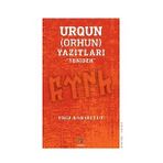Urgun Orhun Yazıtları - Erol Karabulut