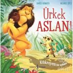 Ürkek Aslan! - Kükreyen Bir Macera - Melanie Joyce