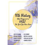 US History What Happened in 1927 The Year You Were Born: Write All Exciting Events Happened in 1927, Notebook / Lined Notebook, Journal Gift, 100 Page, 6x9, Matte Finish