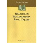 UŞAKLIGIL'IN ROMANLARINDA BATILI YAŞAYIŞ - ZEYNEP KERMAN