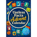 Useless Facts Advent Calendar – 24 Days with 160+ Funny, Curious and Interesting Facts on History, Science, Sports, Animals, Space and everything else! (Book + App)