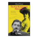 Üst Kat Komşusuna Mektuplar - Marcel Proust