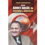 Üstad - Ahmet Akgül'ün Özgeçmişi ve Öğretileri
