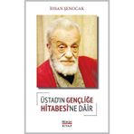 Üstad’ın Gençliğe Hitabesi’ne Dair - İhsan Şenocak