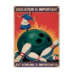 Ustalıkla Tasarlanmış 30,5 x 40,5 cm Eğitimli Metal Duvar İşareti Önemlidir Ama Bowling Önemlidir Poster Motif Minimalist Retro İç Mekan Detayı Ev Bar veya Salon İç Mekan Duvar Dekoru Bildirimi