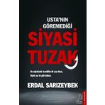 Usta'nın Göremediği Siyasi Tuzak - Erdal Sarızeybek