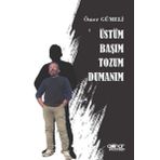 Üstüm Başım Tozum Dumanım - Ömer Gümeli - Gülnar Yayınları