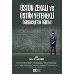 Üstün Zekalı ve Üstün Yetenekli Öğrencilerin Eğitimi - Pegem Akademi Yayıncılık