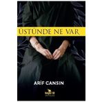 Üstünde Ne Var - Arif Cansın