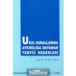 Usul Kurallarına Aykırılığa Dayanan Temyiz Nedenleri - Recep Akcan