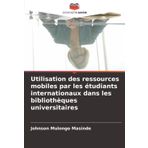Utilisation des ressources mobiles par les étudiants internationaux dans les bibliothèques universitaires