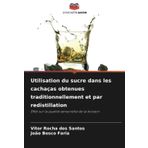 Utilisation du sucre dans les cachaças obtenues traditionnellement et par redistillation