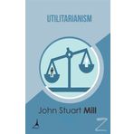 Utilitarianism - John Stuart Mill