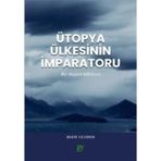 Ütopya Ülkesinin İmparatoru - Bekir Yıldırım