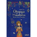 Ütopya ve Masalbilim - Sadık Usta