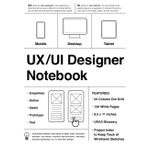 UX/UI Designer Notebook (White): UX/UI Design for Mobile, Tablet, and Desktop - Sketchpad - User Interface - Experience App Development - Sketchbook - ... App MockUps - 8.5 x 11 Inches With 120 Pages