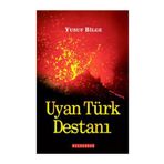 UYAN TÜRK DESTANI - YUSUF BILGE BÜYÜKBOYACI