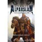 Uyanış Alparslan - Selçuklular - Bilgehan Oğuz
