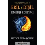 Uyanış Seansları 1 - Eril Ve Dişil Enerji Eğitimi - Hatice Aktaş Çelik