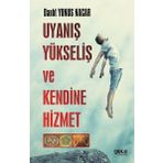 Uyanış Yükseliş ve Kendine Hizmet -Danht Yunus Nacar