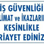 Uyarı Levhası İş Güvenliği Talimat ve İkazlarına Kesinlikle Riayet Ediniz ''427''