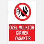 Uyarı Levhası - Özel Mülktür Girmek Yasaktır - 25x35 Cm - Beyaz Foreks Üzeri Baskı