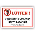 Uyarı Levhası/Lütfen! Girerken ve Çıkarken Kapıyı Kapatınız Levhası
