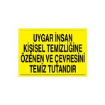 Uygar İnsan Kişisel Temizliğine Özenen Ve... Uyarı Tabelası - 20x30 Alüminyum Kompozit Panel - TD13