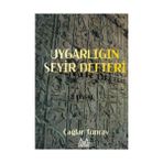 UYGARLIĞIN SEYIR DEFTERI UYGARLIK TARIHI - ÇAĞLAR TUNCAY