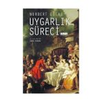 UYGARLIK SÜRECİ CILT: 2 - NORBERT ELIAS