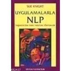 UYGULAMALARLA NLP YAŞAMINIZDA FARK YARATAN FARKLILIKLAR - SUE KNIGHT