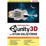 Uygulamalarla Unity 3D ile Oyun Geliştirme