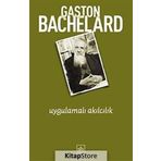 Uygulamalı Akılcılık - Gaston Bachelard