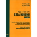 UYGULAMALI CEZA HUKUKU - KAYIHAN İÇEL; YENER ÜNVER