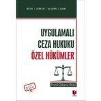 Uygulamalı Ceza Hukuku Özel Hükümler - Mehmet Emin Artuk