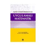 UYGULAMALI MATEMATIK İŞLETME VE EKONOMI ÖĞRENCILERI İÇIN - AYŞE KURUÜZÜM;EMRE İPEKÇI ÇETIN