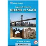 Uygulamalı Örneklerle Mekanik ve Statik - Nihat Atmaca