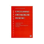 Uygulamalı Ortaklıklar Hukuku - Oruç Hami Şener