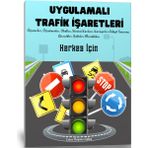 Uygulamalı Trafik İşaretleri Kitabı - Enine Boyuna Eğitim