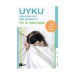 UYKU UYKUSUZLUK MU? AŞIRI UYUMAK MI? - HAKAN KAYNAK