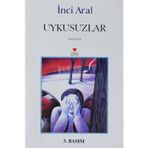 Uykusuzlar - İnci Aral (2000 Basım)