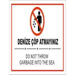 Uyuarı Levhaları/denize Çöp Atmayınız Uyarı Levhası (Türkçe/ingilizce)