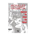 Uyumsuz Bir Zihnin Not Defteri - Achilles Valentin