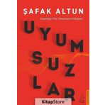 Uyumsuzlar - İnsanlığa Yön Verenlerin Hikayesi - Şafak Altun