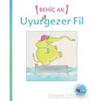 UYURGEZER FIL - BEHİÇ AK