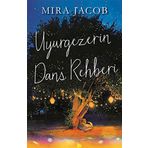 Uyurgezerin Dans Rehberi - Mira Jacob