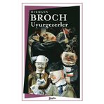Uyurgezerler - Hermann Broch