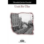 Uzak Bir Ülke Memduh Şevket Esendal Yapı Kredi Yayınları