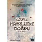 Uzak Hayallere Doğru - Hasan Basri Şenel